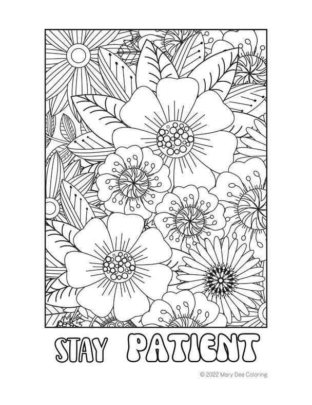 Black and white outline floral image for coloring. Text underneath says Stay Patient